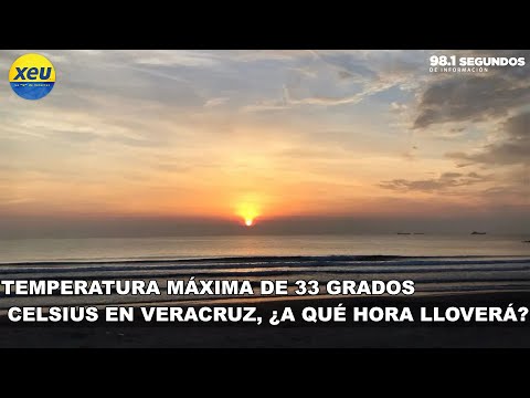 Temperatura máxima de 33 grados Celsius en Veracruz, ¿A qué hora lloverá?
