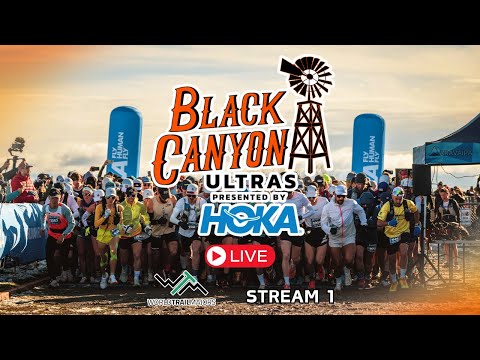 2025 - Black Canyon 100k LIVE - Stream 1 - Golden Ticket Race