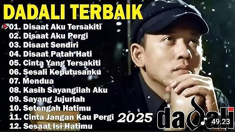 Dadali Full Album Lagu Favorit Saya | Kumpulan Lagu Dadali Band Terbaru 2025 | Disaat Aku Tersakiti
