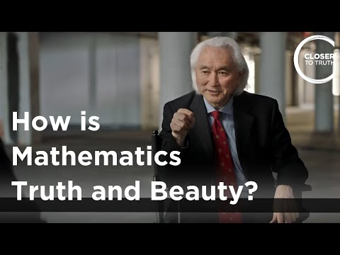 Michio Kaku – How is Mathematics Truth and Beauty?