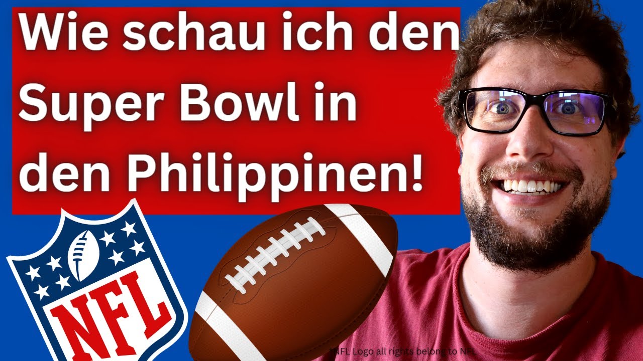 Wie man NFL und den Super Bowl auf den Philippinen
