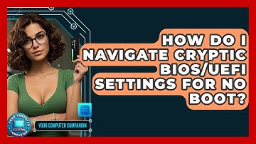 How Do I Navigate Cryptic BIOS/UEFI Settings For No Boot? - Your Computer Companion