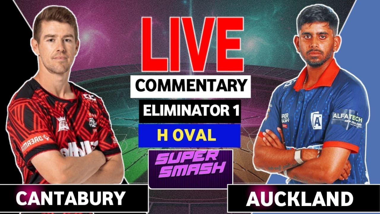 Auckland vs Canterbury, Eliminator, Hindi Commentary Live Match AUCK VS CAN SUPER SMASH