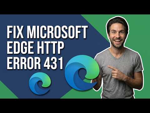 How To Fix Microsoft Edge Http Error 431 [Quick Fix Guide]