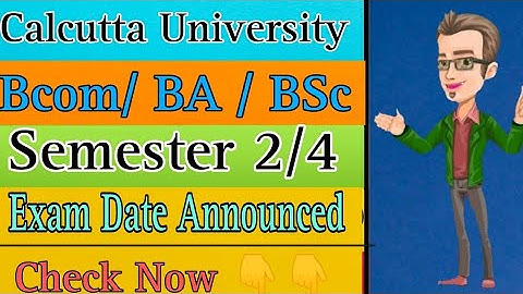 Bcom/ BA / Bsc  semester 2 /4 Exam Routine Announced | 2023  | Exam Date | Calcutta University