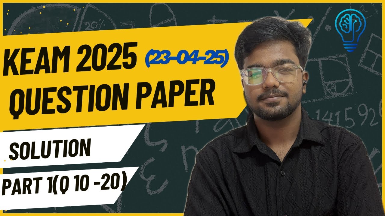 KEAM 2025 QUESTION PAPER SOLUTION PART 2(Q 10-30)|| MAPTRIX CLASSES