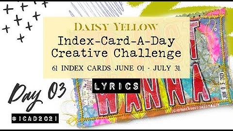 Index Card Art Challenge – ICAD 2021 : Day O3 : Prompt — Lyrics — a mini mixed media tutorial