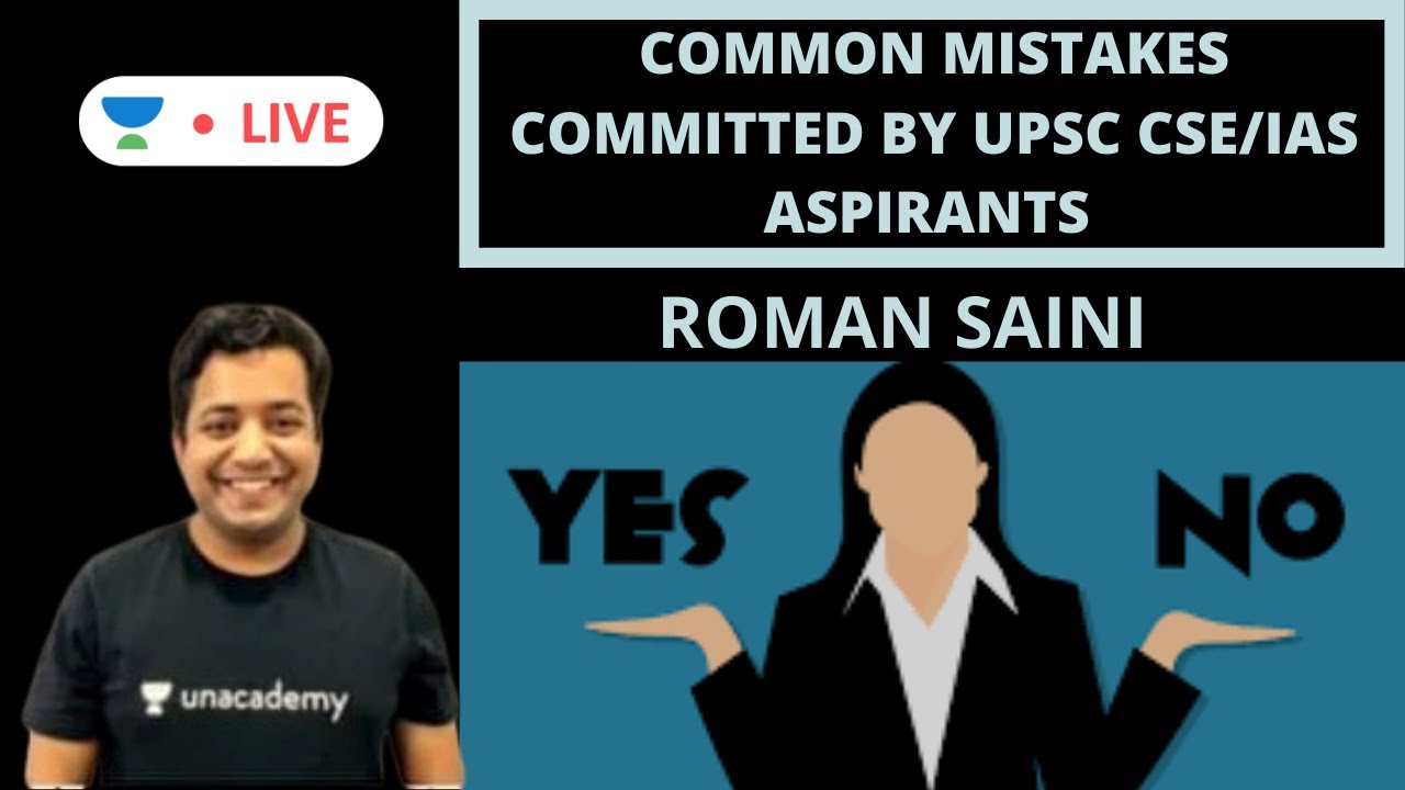 Common Mistakes committed by UPSC CSE/IAS Aspirants | UPSC CSE 2020 | Roman Saini