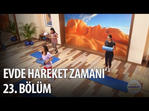 Evde Hareket Zamanı 23. Bölüm