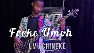 Bass Cover For Freke Umoh Umu Chineke By 2Stringsbaba