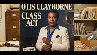 Otis Clayborne – Class Act | Cinematic 80s Disco Soul Visual | Forgotten Groove Archive