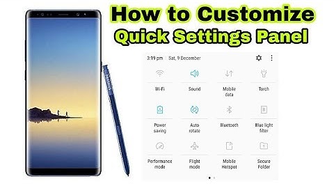 How to Customize Quick Settings Panel/Notification Panel in Samsung Galaxy Note 8 or Galaxy S8
