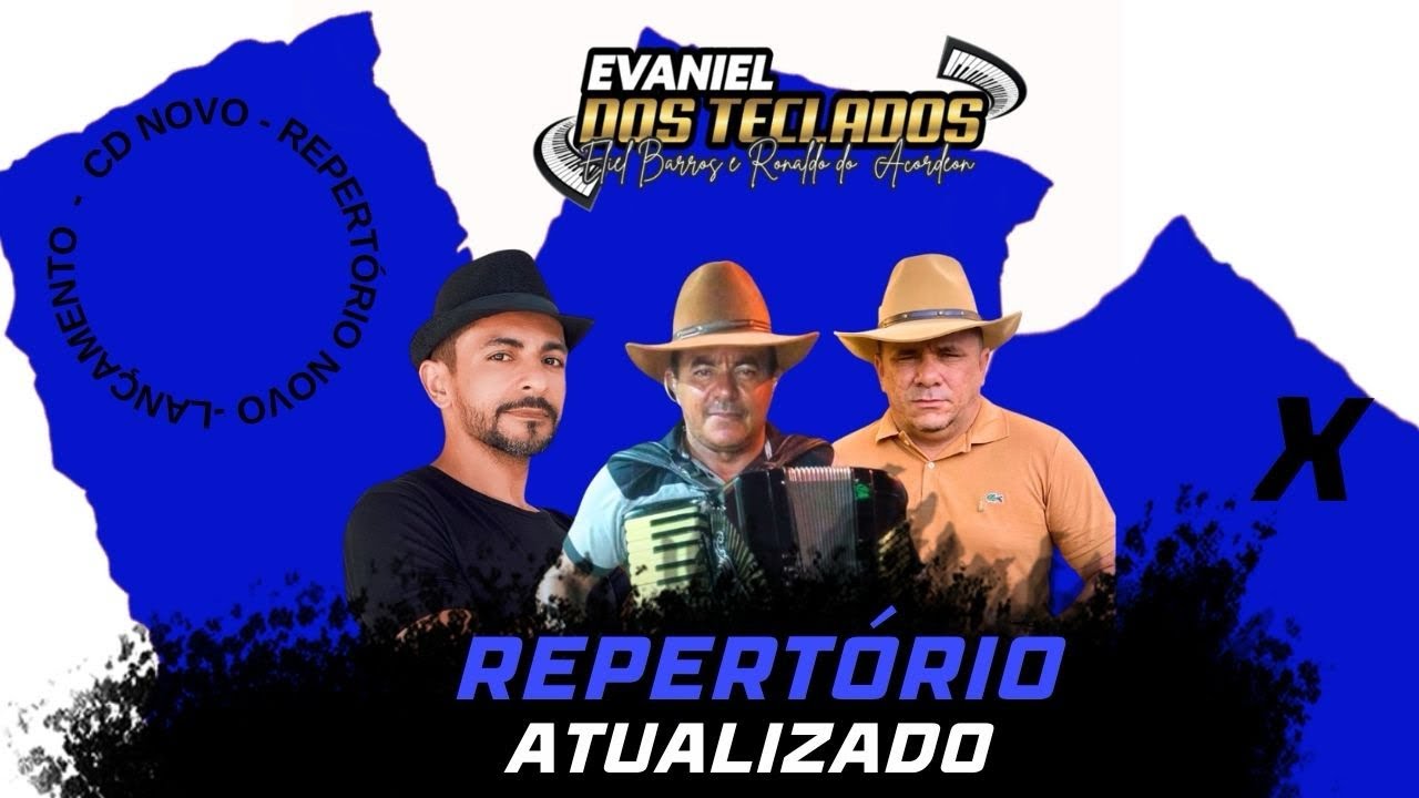 REPERTÓRIO ATUALIZADO-EVANIEL DOS TECLADOS ELIEL BARROS E RONALDO DO ACORDEON 