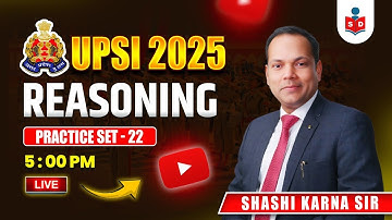 UPSI 2025 | Reasoning Practice Set - 22 | Most Expected Questions | By Shashi Karna Sir