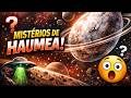 HAUMEA UM PLANETA MUITO ESTRANHO - INCRÍVEL E MISTERIOSO