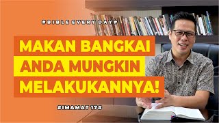 Makan Bangkai Anda Mungkin Melakukannya! (Imamat 17) - Petrus Kwik  |  BIBLE EVERY DAY