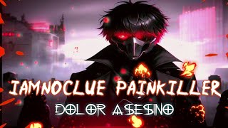 iAmNoClue - PainKiller - sub español + lyrics