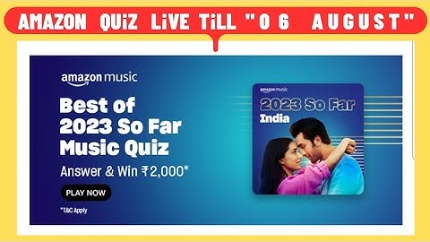 Best of 2023 So Far Music Quiz Answers Today Amazon || Best of 2023 Music Quiz Answers Today Amazon