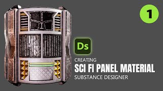 1| Creating SCI-FI Panel Material Tutorial in Substance Designer