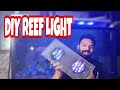 Diy reef  light marine  light reef how to make reef light at home  beginners guide in hindi 