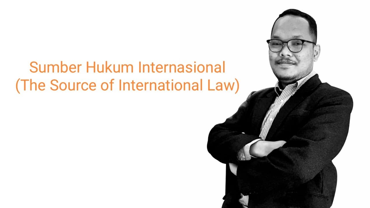 Hukum Internasional Sumber Hukum Internasional YouTube Hukum internasional sumber hukum internasional youtube