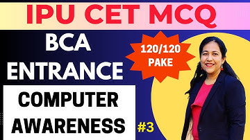 IPU CET BCA Entrance Exam Preparation | Most Important MCQs Computer Awareness #3, #bca #ggsipu #cet