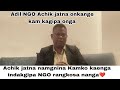 Adil NGO Ko Dilgipa Maiko Aganenga Uie Masie Raangbo