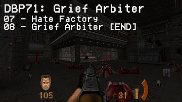 Doom 2 | DBP71: Grief Arbiter + Rust and Bones | Part 4: Hate Factory, Grief Arbiter [END]