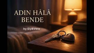 Adın Hâlâ Bende - 