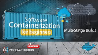 Software Containerization for Beginners: 05- Multi-Stage Builds