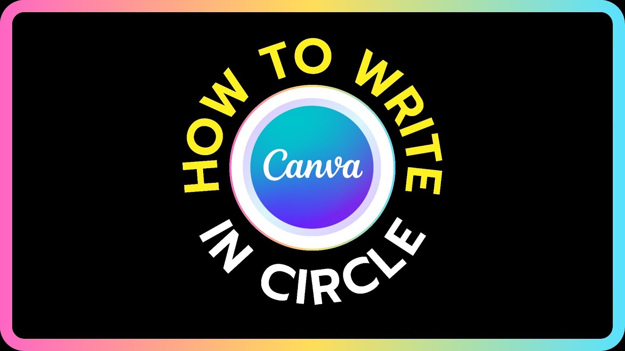 Write In Circle How to Write in Circle in Canva - YouTube
