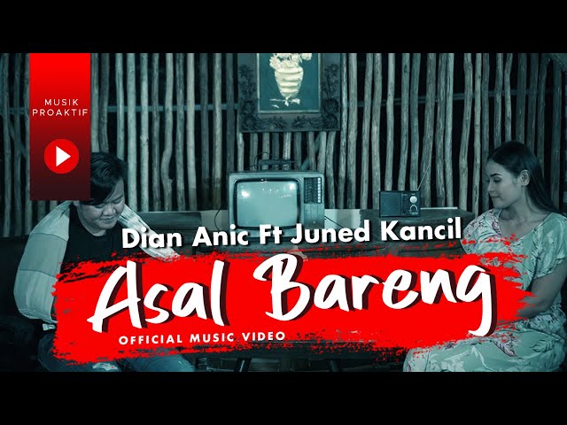 Dian Anic Ft. Juned Kancil | Asal Bareng | (Official Music Video) class=