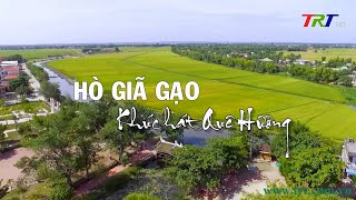 Âm sắc Hương Bình: Hò giã gạo - Khúc hát quê hương