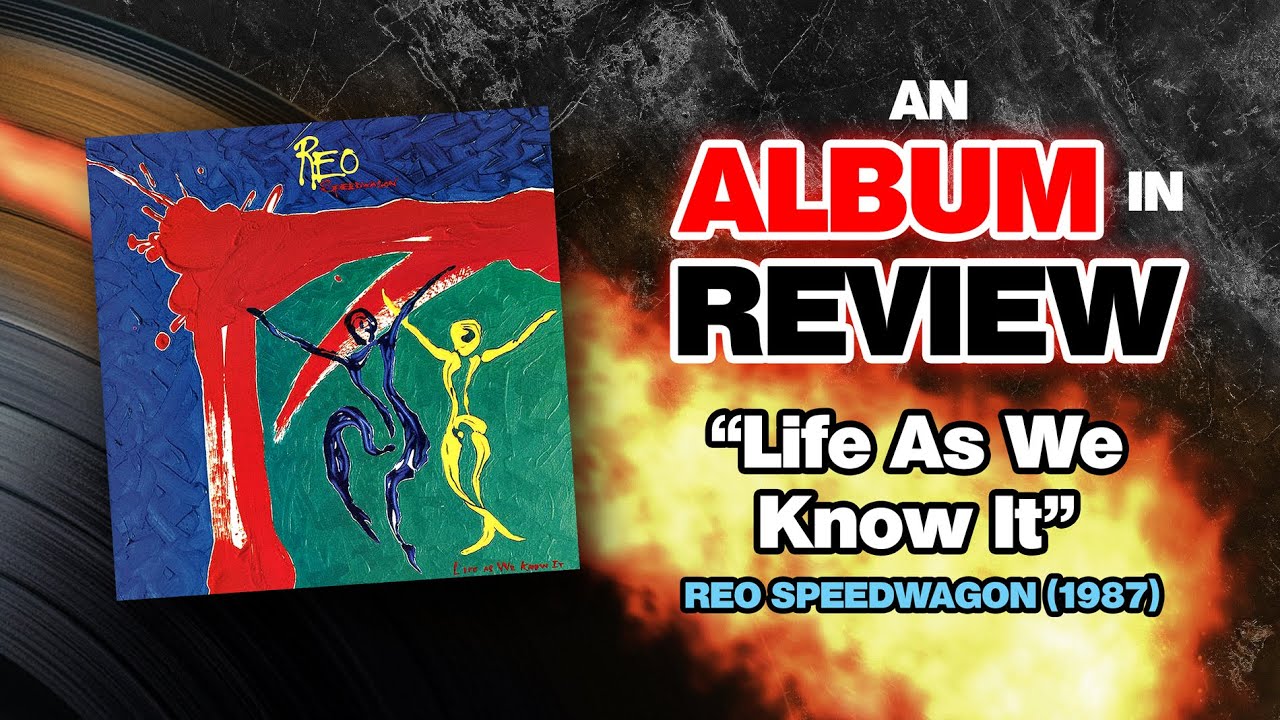 an-album-in-review-reo-speedwagon-life-as-we-know-it-youtube