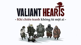 VALIANT HEARTS | Những Trái Tim Quả Cảm