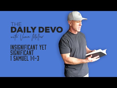 Insignificant Yet Significant | 1 Samuel 1:1-3