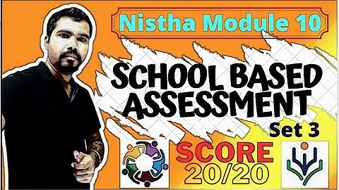 Diksha 2.0 | module 10 | SCHOOL BASED ASSESSMENT| Quiz Answers | set 3 | NISTHA QUIZANSWERS