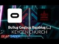 Beat Saber | Saint | KEYGEN CHURCH - Bullug Gegbug Ibgabiug(...) [Expert+] 6 LANE #2 | 76.88%