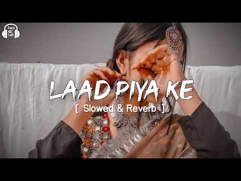 Laad Piya Ke Slowed Reverb Sapna Choudhary Haryanvi Song Slowed Reverb