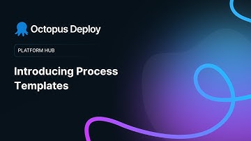 Introducing Process Templates