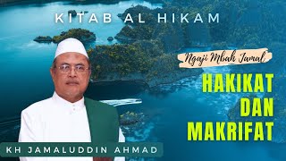 Hakikat dan Makrifat - KH Jamaluddin Ahmad || Al Hikam