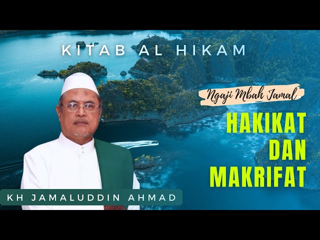 Hakikat dan Makrifat - KH Jamaluddin Ahmad || Al Hikam class=