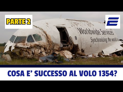 ⚫️  COSA E' SUCCESSO AL VOLO 1354? - ✈️ Volo UPS 1354 [PARTE 2]