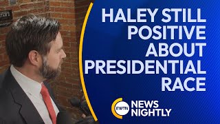 Nikki Haley Still Positive About Presidential Race Despite Losses to Trump | EWTN News Nightly