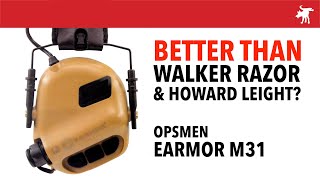 Better than Walker Razor or Leight? OPSMEN Earmor M31