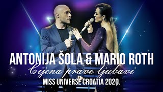 ANTONIJA ŠOLA & MARIO ROTH - Cijena prave ljubavi (Miss Universe Croatia 2020.)