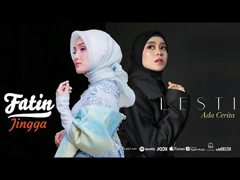 Lesti Wow! Ada Cerita Jingga - Duet Lesti Ft.Fatin(Mashup Song) Keren!Galau Tapi Nggak Cengeng!