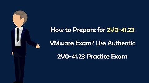 How to Prepare for 2V0-41.23 VMware Exam? Use Authentic 2V0-41.23 Practice Exam