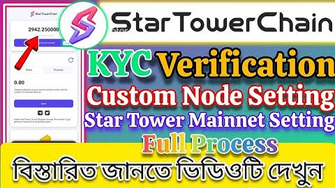 Star Tower KYC Verification | Custom Node Setting | Star Tower Mainnet Setting | Star Tower TGE