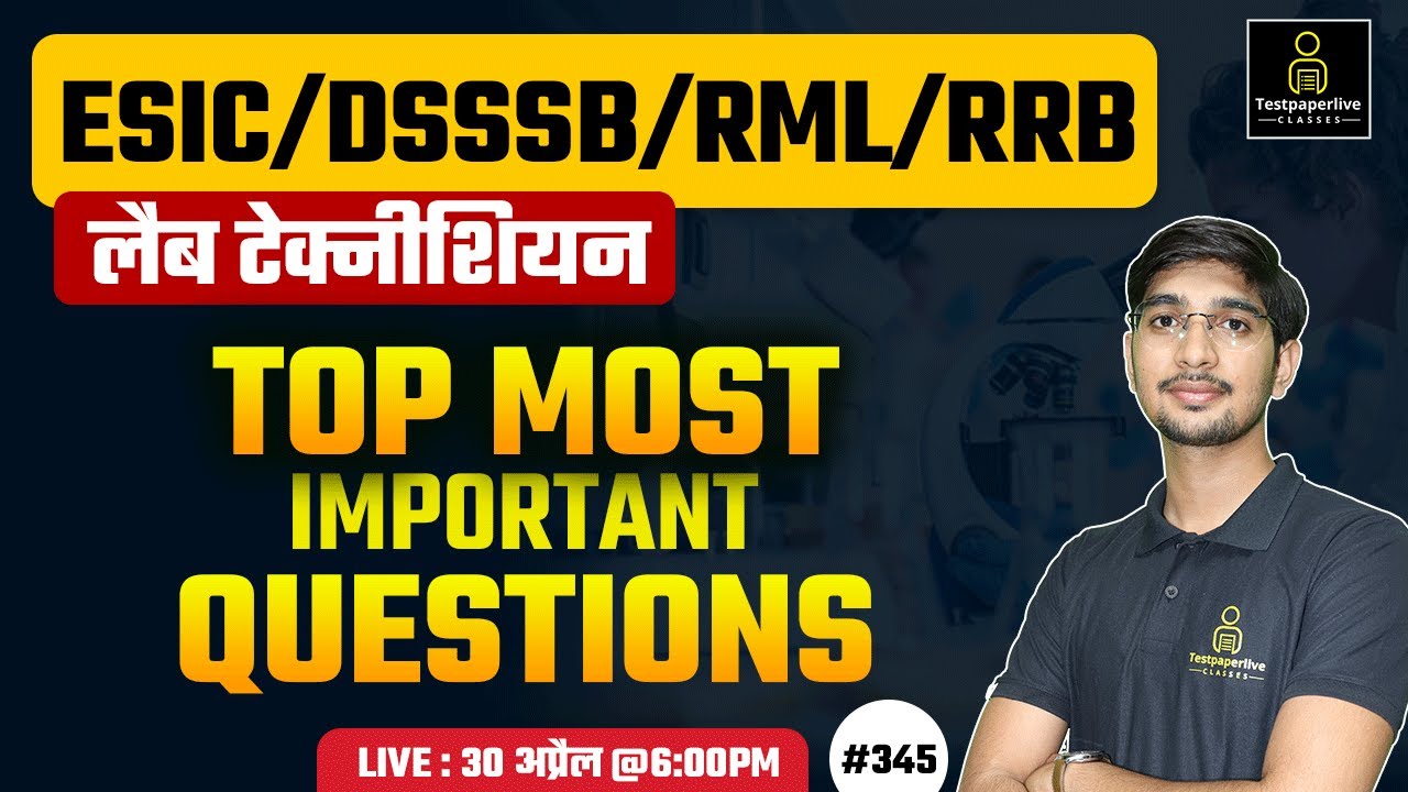 AIIMS ,PGI JSSC, UPUMS, HSSC CET-Mains, DSSSB, ESIC, RRB lab Technician #345 DMLT & MLT Live Classes